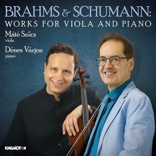 Brahms & Schumann: Works for Viola and Piano