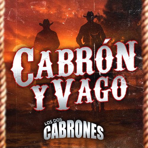 Cabrón y Vago