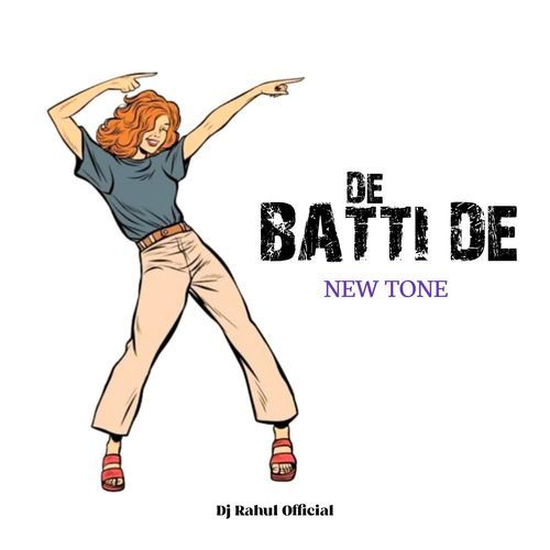 DE BATTI DE NEW TONE
