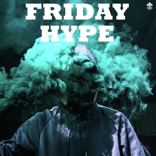 Friday Hype