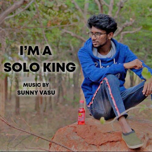 Im a solo king