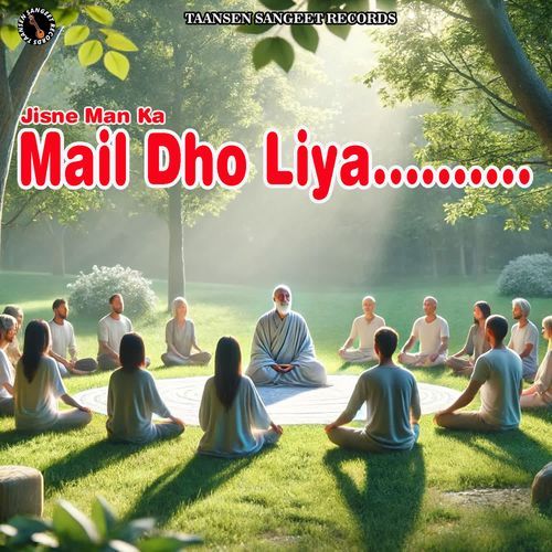 Jisne Man Ka Mail Dho Liya
