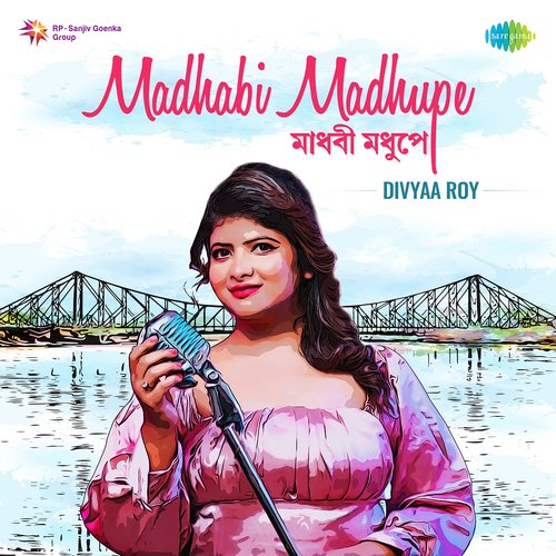 Madhabi Madhupe - Divyaa Roy