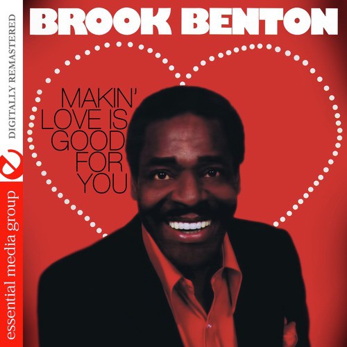 Makin' Love Is Good for You (Digitally Remastered)