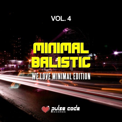 Minimal Balistic, Vol. 4 (We Love Minimal Edition)