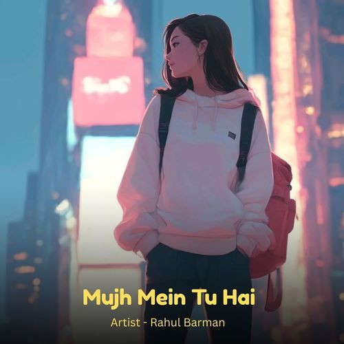 Mujh Mein Tu Hai