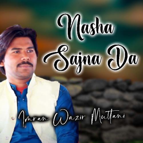 Nasha Sajna Da