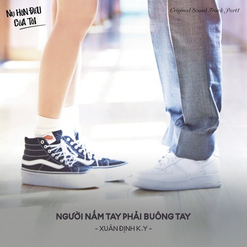 Người Nắm Tay Phải Buông Tay, Pt. 1 (From "Nụ Hôn Đầu Của Tôi ") cover art