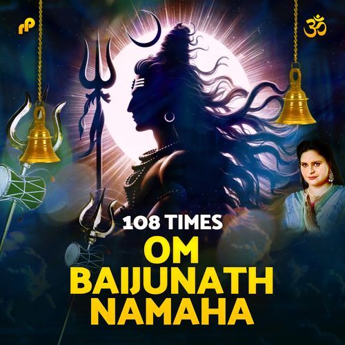 Om Baijunath Namaha - 108 Times