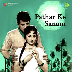 Pathar Ke Sanam-KQUoS0BEdVg