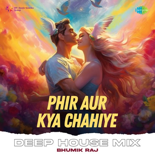 Phir Aur Kya Chahiye Deep House Mix