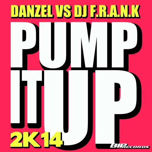 Pump It Up 2K14 (Original Extended Mix)
