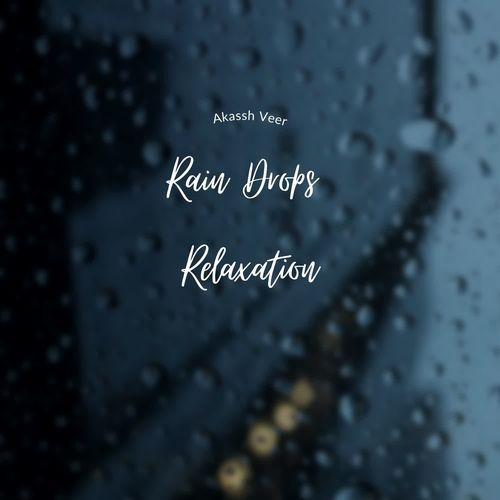 Soothing Raindrops Relaxation