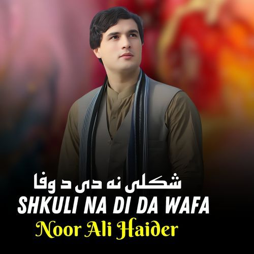 Shukli Na Di Da Wafa