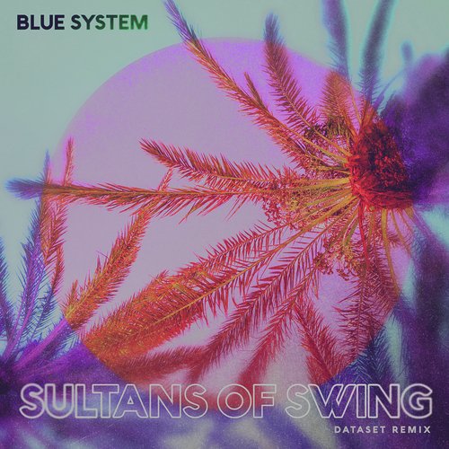 Sultans of Swing (Dataset Remix)