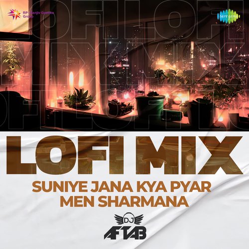 Suniye Jana Kya Pyar Men Sharmana - Lofi Mix