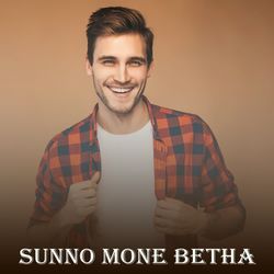 Sunno Mone Betha-NQohfyVldVw