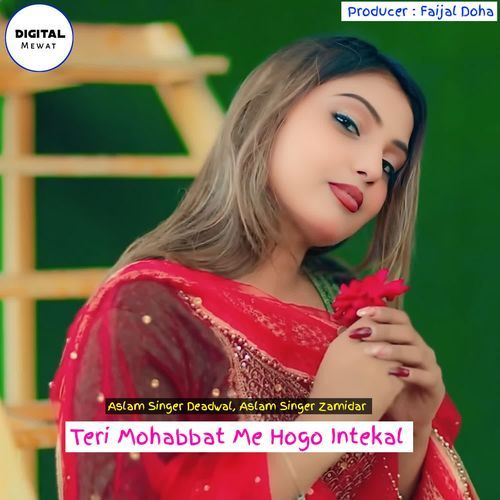 Teri Mohabbat Me Hogo Intekal