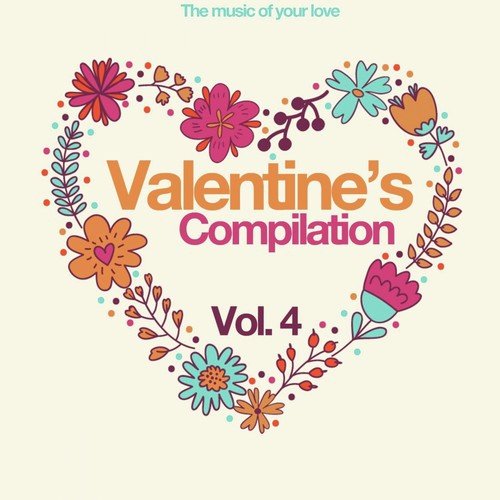 Valentine's Compilation, Vol. 4 (The Music of Your Love)