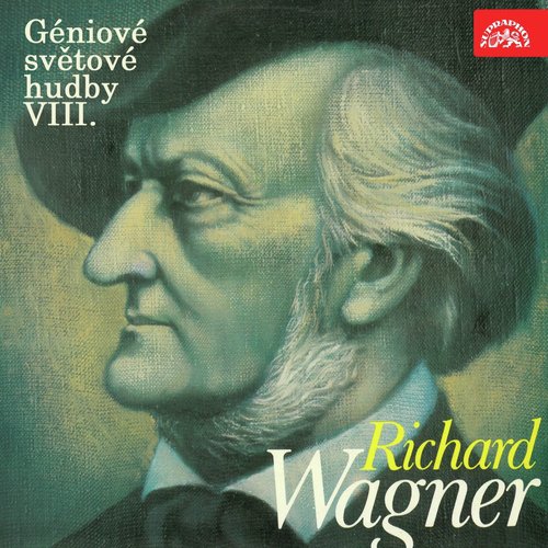 Wagner: Géniové světové hudby VIII.