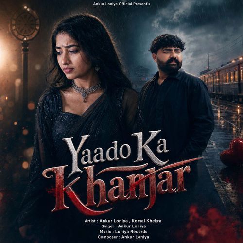 Yaado Ka Khanjar (Feat. Komal Khekra)
