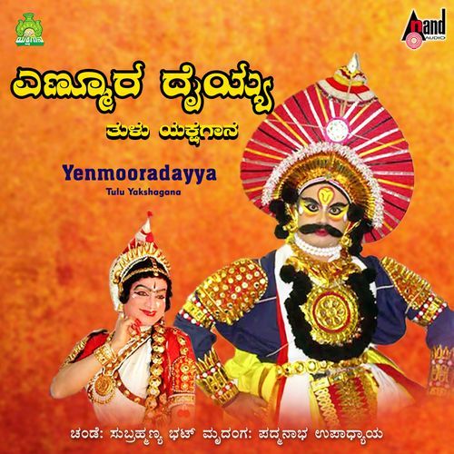 Yenmooradayya - (Tulu Yakshagana)