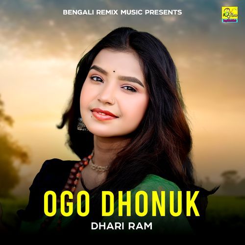 ogo dhonuk dhari Ram