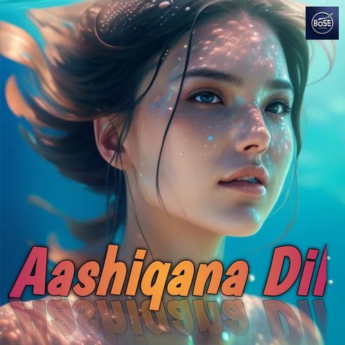 Aashiqana Dil