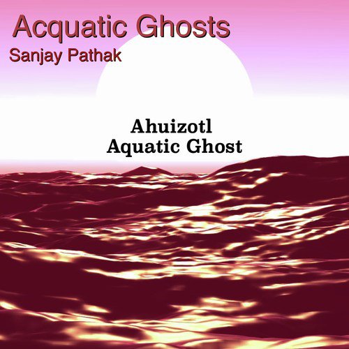 Acquatic Ghosts (Instrumental Version)