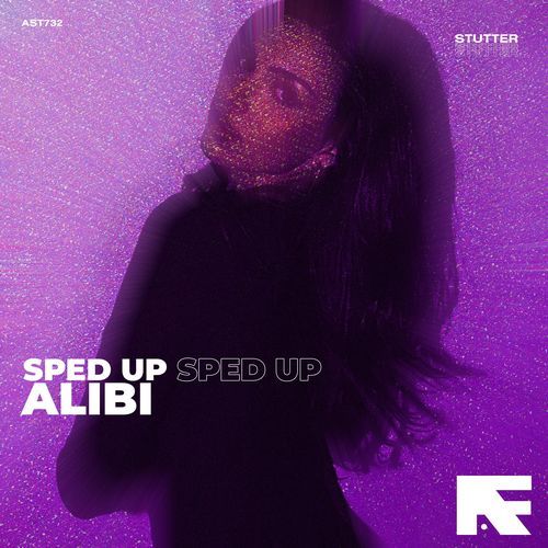 Alibi (Stutter Techno Sped Up)