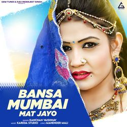 Bansa Mumbai Mat Jayo-SRk4CTZHdUk