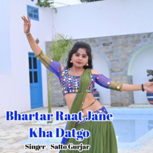 Bhartar Raat Jane Kha Datgo