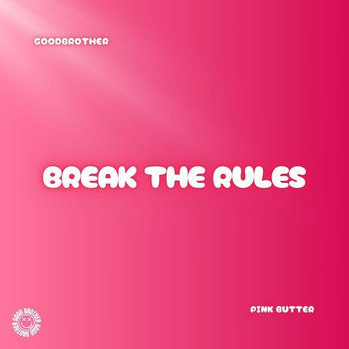 Break The Rules (House)