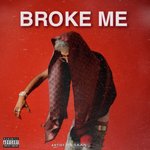 Broke Me