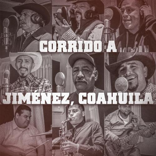 Corrido a Jimenez Coahuila (feat. La Unión Norteña de San Carlos, Originales de San Carlos, Los Inconfundibles del Norte & Conjunto Alegría de Jiménez Coah.) cover art