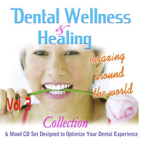 Dental Wellness & Healing, Vol. 3