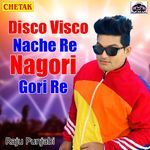 Disco Visco Nsche Re Nagori Gori Re