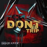 Don't Trip