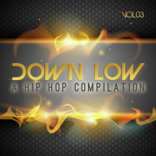 Down Low Hip Hop Compilation, Vol. 3