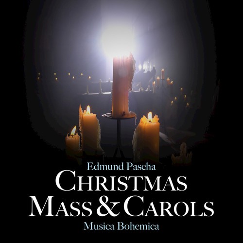Edmund Pascha: Christmas Mass and Carols