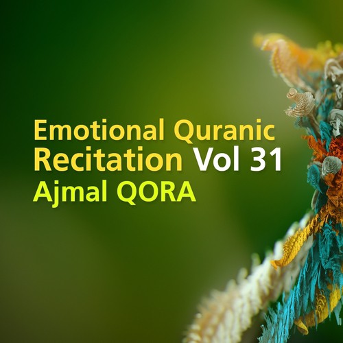Emotional Quranic Recitation, Vol. 31 (Quran - Coran - Islam)