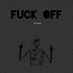 FUCK OFF-FB07fT8JBFA