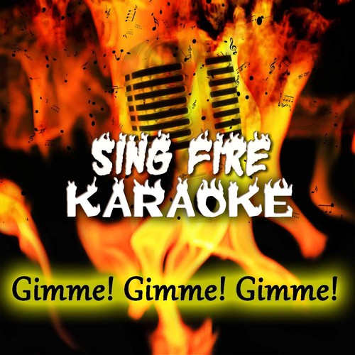 Gimme! Gimme! Gimme! (Karaoke Version)