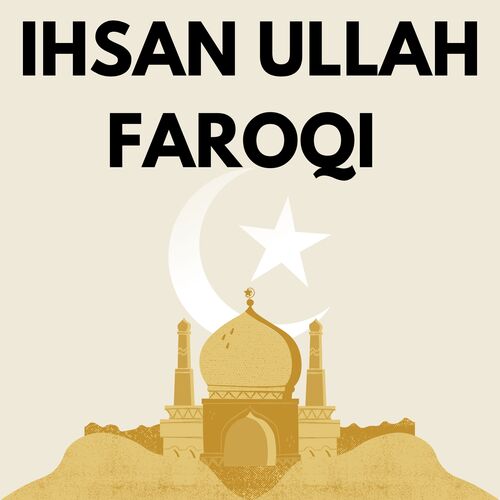 IHSAN ULLAH FAROQI NAAT'S