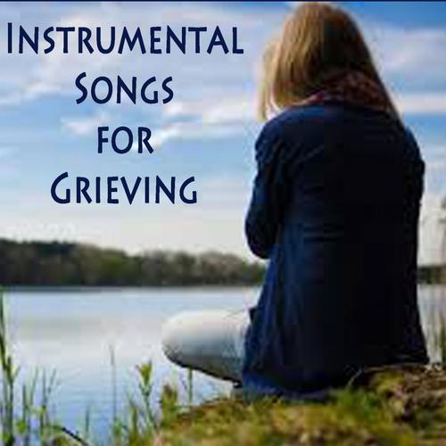 Instrumental Songs for Grieving
