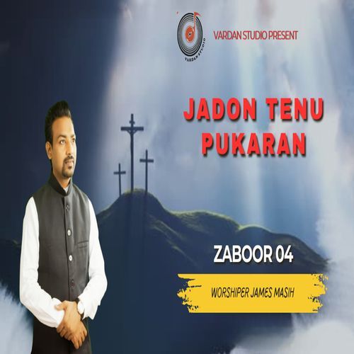 Jadon Tenu Pukaran - Zaboor 04