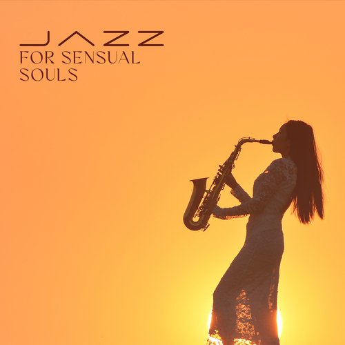 Jazz for Sensual Souls