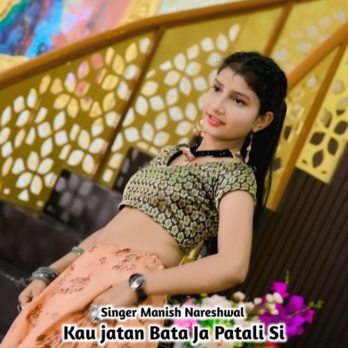 Kau Jatan Bata Ja Patali Si