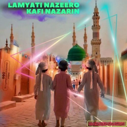 Lam Yati Nazeero Kafi Nazarin Naat