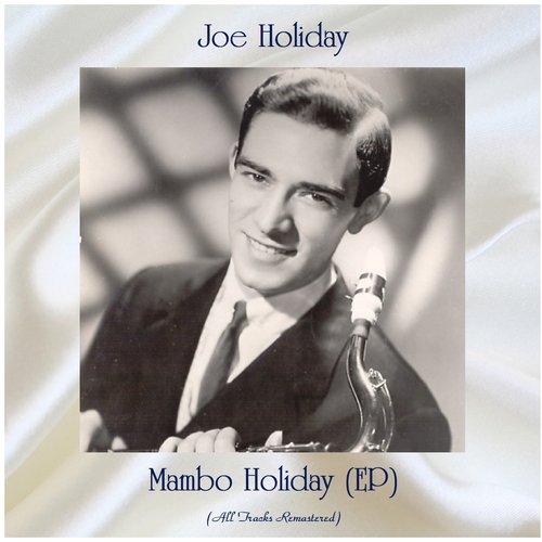 Mambo Holiday (All Tracks Remastered, Ep)